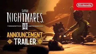 Little Nightmares III - Announce Trailer - Nintendo Switch