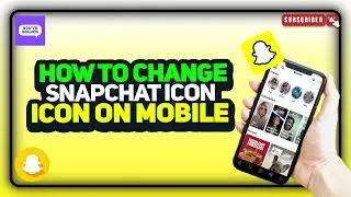 How to Change Snapchat Icon on mobile 2024