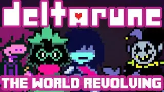 DELTARUNE - The World Revolving Remix