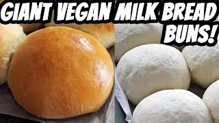 GIANT VEGAN MILK BREAD BUNS | Mary's Test Kitchen