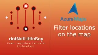 Part 9 : Add filter options on map to filter the location or records | Azure Map Tutorial