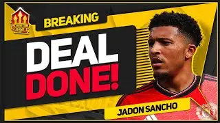 HERE WE GO! SANCHO Deal Done! Man Utd Transfer News