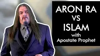 Aron Ra Encounters Islam (with Apostate Prophet)