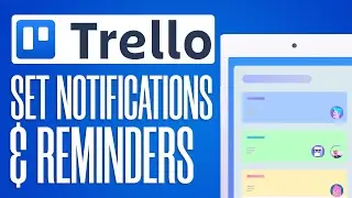 How To Set Notifications and Reminders in Trello (2024) Trello Tutorial