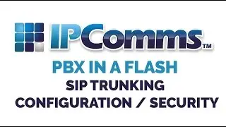 PBX in a Flash Setup & SIP Trunk Configuration - Security (PIAF)