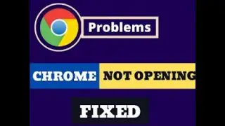 How to fix Google Chrome Is Not Opening In Windows 10 (SOLVED 100 %)