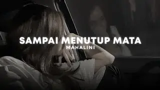 sampai menutup mata - mahalini (sped up + reverb)