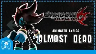 SHADOW THE HEDGEHOG "ALMOST DEAD" ANIMATED LYRICS