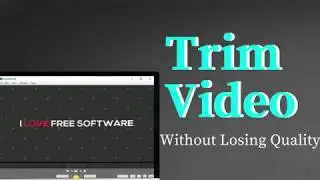 How To Trim Videos Without Losing Quality