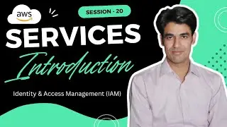 Session - 20 | AWS Services Introduction | AWS Identity and Access Management (IAM) | Nehra Classes