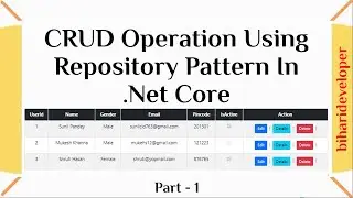 CRUD Operation Using Repository Pattern in ASP .NET Core #biharideveloper