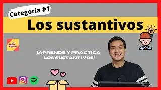 Los sustantivos en español y sus clases