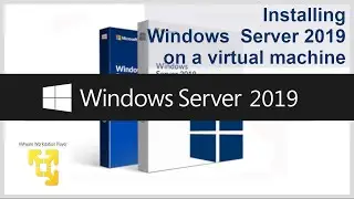 Creating a Windows Server 2019 virtual machine from scratch using VMWare