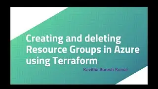 Creating and deleting Resource Groups in Azure using Terraform