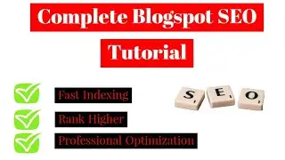 Blogger Blogspot SEO Tutorial For Beginners - Complete Guide