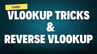 3 Excel Vlookup Tricks Plus Reverse Vlookup