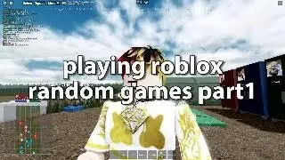 playing random roblox games pt1