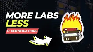 Prioritizing Labs Over IT Certifications