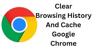 Clear browsing history, clear cache of google chrome