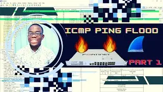 Deep Packet Analysis Ep4 - ICMP PING FLOOD + FortiGate Firewall Part 1