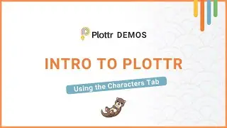 Intro to Plottr: Using the Characters Tab