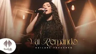 Kailane Frauches | Vai Remando [Clipe Oficial]