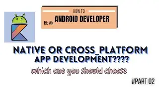 Native or Cross platform Android app development? which one to choose?