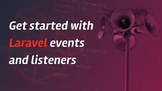 Get started with Laravel events and listeners