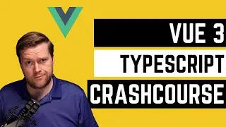 Vue 3 TypeScript Crash Course 2023