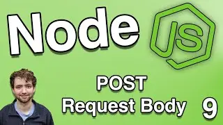 How to Read POST Request Body - Node.js Tutorial 9