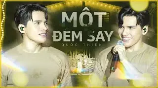 Mê cách anh tài QUỐC THIÊN làm nóng sân khấu với “MỘT ĐÊM SAY" Remix | Live Performance