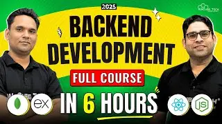 Backend Development FULL  Course - In 6 Hours (Mongo DB, Express JS, Node JS) | 2025 Edition