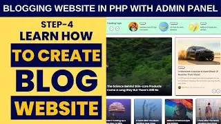 Blog Website Admin Panel CRUD Operation in PHP | Blogging Website in PHP with Admin Panel- Step4