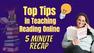 How to Teach Reading Online: Top Tips (5 MINUTE RECAP)