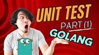 Golang Tutorials : Unit Test all what you need to know PART 1 (updated)