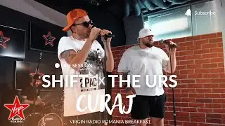 Shift x The Urs - Curaj (Live la Virgin Radio Breakfast)