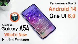 Galaxy A54 Android 14 One UI 6.0 Official Update Review | Whats New | Performance DROP ?