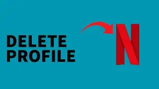 Delete a Profile in Netflix | Removing a Profile 2025