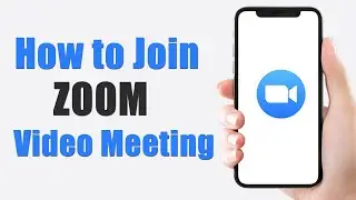 How to use Zoom App to Join Video Meeting