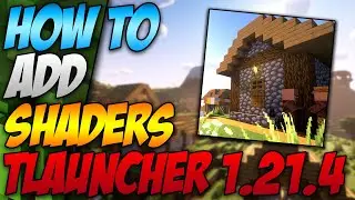 How To Add Shaders In Minecraft Tlauncher 1.21.4 (2024)