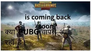 Will PUBG COME BACK iN INDIA|PUBG UNBAN IN INDIA|PUBG wapas aayega