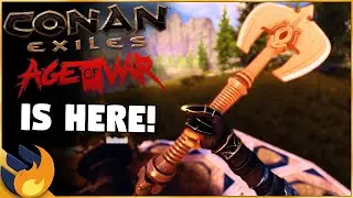 THE AGE OF WAR IS HERE! Trailer, Patch Notes & More | Conan Exiles |