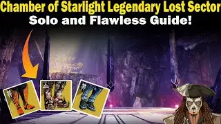 Destiny 2 | Chamber Of Starlight Legendary Lost Sector | Solo and Flawless | Loadouts & Strategies