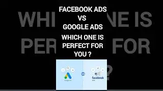 Google Ads vs Facebook Ads Which is Perfect for Your Business? #facebookads#googleadsense#googleads