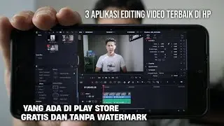 3 Aplikasi Editing Video Terbaik di hp gratis dan tanpa watermark | Dari Play Store