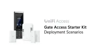 Gate Access Starter Kit Deployment Scenarios