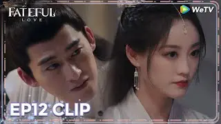 ENG SUB | Clip EP12 | Han Ziqing's jealous?! 👀👀 | WeTV | Fateful Love