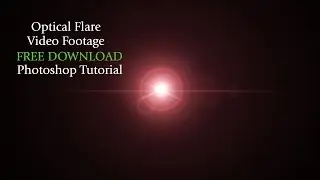 How to create Lens and Optical Flare video Footage in photoshop