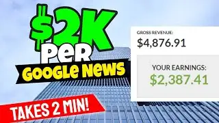 Earn $2,000 In A Day From Google News (Make Free Google Money 2023)