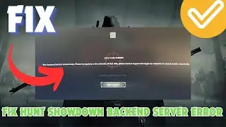 Fix Hunt Showdown Backend Server Error | Hunt Showdown Error Code 0x30005